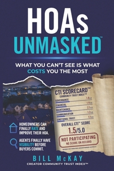 Paperback HOAs Unmasked: What You Can't See Is What Costs You The Most Book