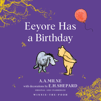 Hardcover Winnie-The-Pooh: Eeyore Has a Birthday Book