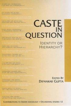 Hardcover Caste in Question: Identity Or Hierarchy? (Contributions to Indian Sociology series) Book