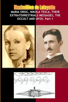 Paperback Maria Orsic, Nikola Tesla, Their Extraterrestrials Messages, Occult UFOs Book