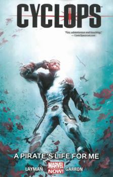 Cyclops, Vol. 2: A Pirate's Life for Me - Book #2 of the Cyclops 2014