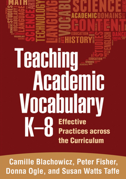 Hardcover Teaching Academic Vocabulary K-8: Effective Practices Across the Curriculum Book