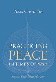 Hardcover Practicing Peace in Times of War: A Buddhist Perspective Book