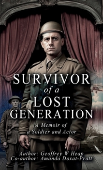Hardcover Survivor of a Lost Generation: A Memoir of Soldier and Actor Book