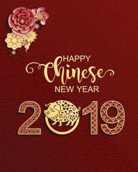 Happy Chinese New Year 2019: Year of The Pig