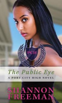 The Public Eye - Book #4 of the Port City High