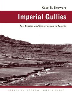 Paperback Imperial Gullies: Soil Erosion and Conservation in Lesotho Book
