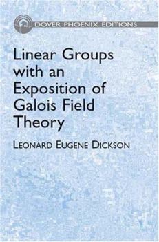 Hardcover Linear Groups with an Exposition of Galois Field Theory Book