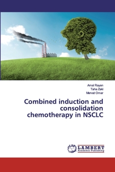 Paperback Combined induction and consolidation chemotherapy in NSCLC Book