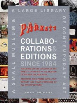 Hardcover Parkett Collaborations & Editions Since 1984: A Small Museum & a Large Library of Contemporary Art [With Postcards] Book