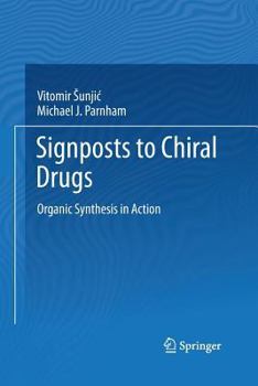 Paperback Signposts to Chiral Drugs: Organic Synthesis in Action Book