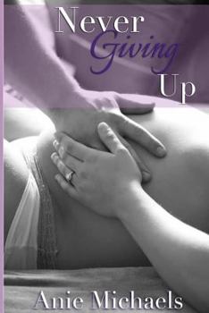 Never Giving Up - Book #3 of the Never
