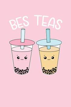 Paperback Bes Teas: Blank College Ruled Line Notebook Journal for Students, Teachers - Bubble Tea Lovers Gift Book