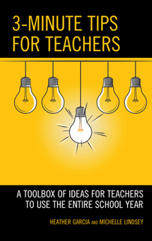 Paperback 3-Minute Tips for Teachers: A Toolbox of Ideas for Teachers to Use the Entire School Year Book