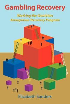 Paperback Gambling Recovery: Working the Gamblers Anonymous Recovery Program Book