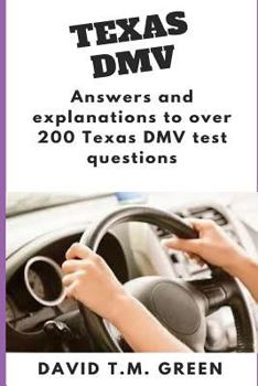 Paperback Texas DMV: Answers and explanation to over 200 Texas DMV test questions Book