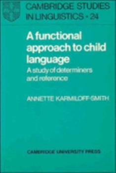 Paperback A Functional Approach to Child Language: A Study of Determiners and Reference Book