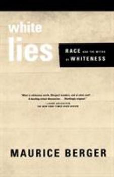 Paperback White Lies: Race and the Myths of Whiteness Book
