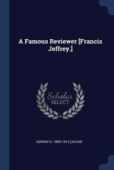 Paperback A Famous Reviewer [Francis Jeffrey.] Book