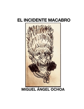 El Incidente Macabro. (Spanish Edition)