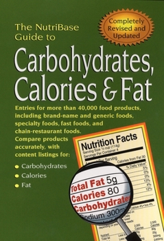 Paperback The NutriBase Guide to Carbohydrates, Calories, and Fat Book