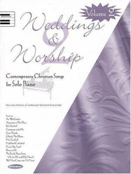 Paperback Weddings and Worship - Volume 2: Contemporary Christian Songs for Solo Piano Book