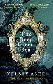 Deep Green Sea : A Selkie Tale and Sacred Spiritual Journey