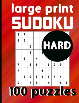 Paperback Large Print Sudoku 100 Puzzles Hard: One Puzzle Per Page Hard to Inhuman Difficulty Sudoku for Adults, Seniors & Kids / Solutions Included [Large Print] Book