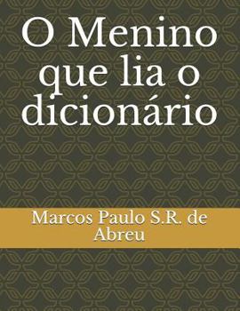 Paperback O Menino que lia o dicionário [Portuguese] Book
