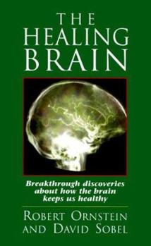 Paperback The Healing Brain: Breakthrough Discoveries About How the Brain Keeps Us Healthy Book