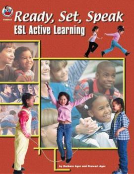 Paperback Ready, Set, Speak ESL Active Learning, Grades K-5 Book