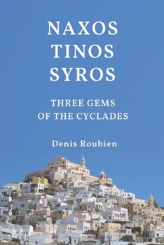 Paperback Naxos - Tinos - Syros. Three gems of the Cyclades Book