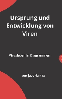 Paperback Ursprung und Entwicklung von Viren: Virus Leben in Diagrammen [German] Book