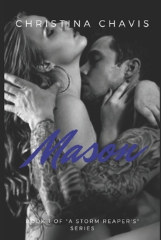 Paperback Mason: A Storm Reapers MC Book 1: CAN LOVE TRULY CONQUER IT ALL? Book