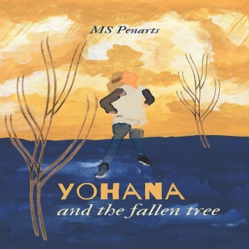 Paperback Yohana and the Fallen Tree Book