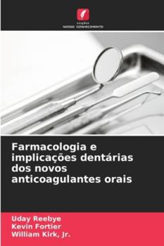 Paperback Farmacologia e implicações dentárias dos novos anticoagulantes orais [Portuguese] Book
