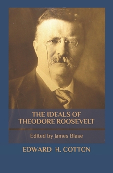 Paperback The Ideals of Theodore Roosevelt Book