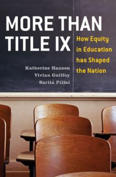 Paperback More Than Title IX: How Equity in Education has Shaped the Nation Book