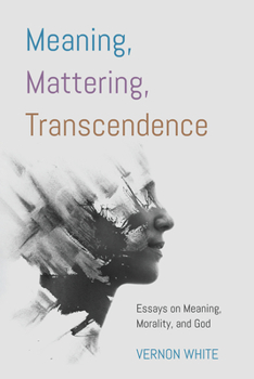 Hardcover Meaning, Mattering, Transcendence Book