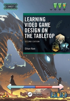 Paperback Learning Video Game Design on the Tabletop Book