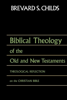 Paperback Biblical Theology of Old Test and New Test: Theological Reflection on the Christian Bible Book