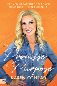 Paperback The Promise of Purpose: Proven Strategies to Reach Your God-given Potential Book