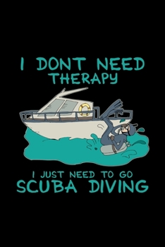 I don't need therapy scuba diving: 6x9 Diver | grid | squared paper | notebook | notes