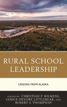 Paperback Rural School Leadership: Lessons from Alaska Book