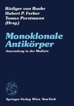 Paperback Monoklonale Antikörper: Anwendung in Der Medizin [German] Book