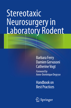 Hardcover Stereotaxic Neurosurgery in Laboratory Rodent: Handbook on Best Practices Book