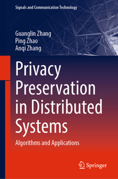 Hardcover Privacy Preservation in Distributed Systems: Algorithms and Applications Book