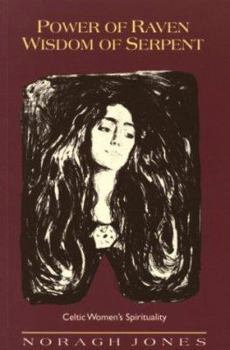 Paperback Power of Raven, Wisdom of Serpent: Celtic Women's Spirituality Book