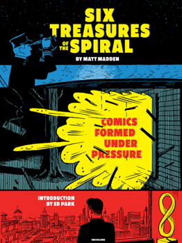 Paperback Six Treasures of the Spiral: Comics Formed Under Pressure Book