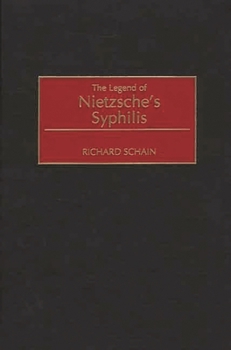 Hardcover The Legend of Nietzsche's Syphilis Book